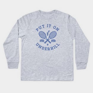 Put It On Underhill Kids Long Sleeve T-Shirt